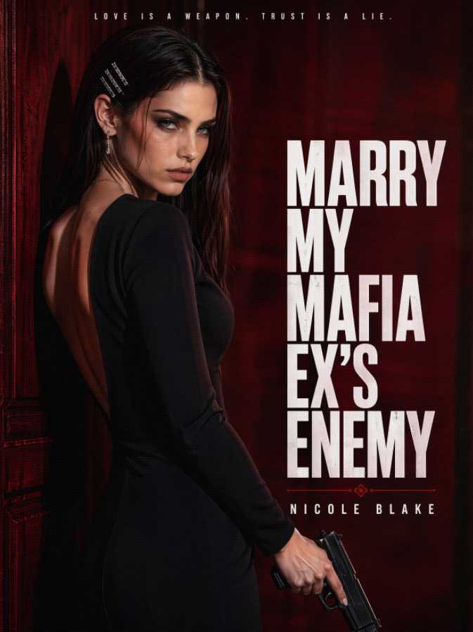 Marry My Mafia Ex's Enemy