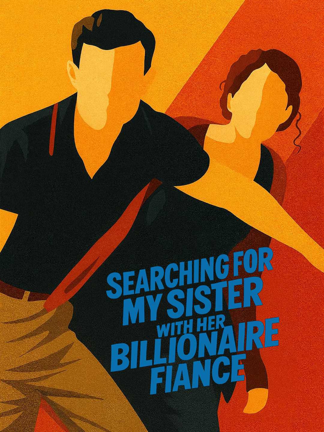 Searching for My Sister with her Billionaire Fiancé