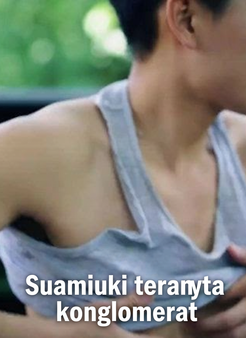 Suamiku ternyata konglomerat