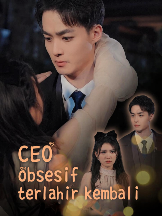 CEO obsesif terlahir kembali