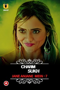 CharmSukh: Jane Anjane Mein 7 (2022)