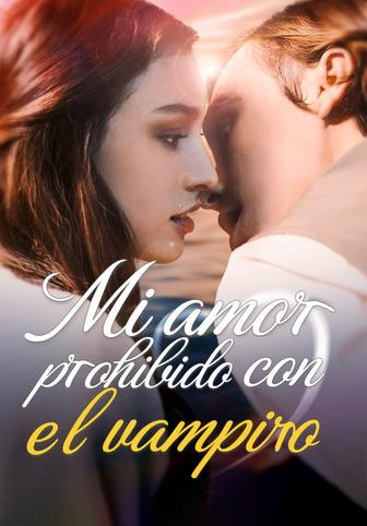 Mi amor prohibido con el vampiro