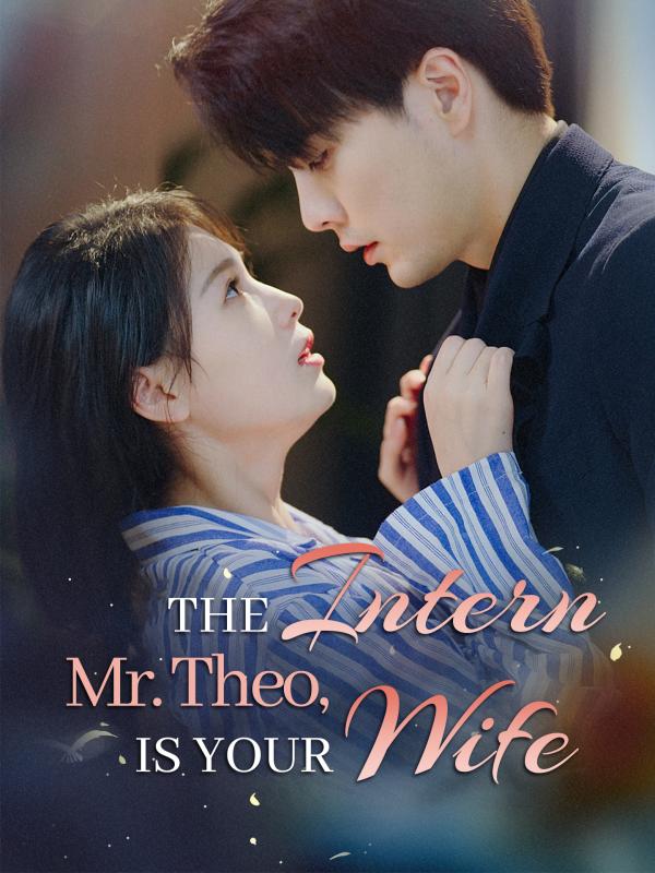 Mr. Theo, the Intern Is Your Wife