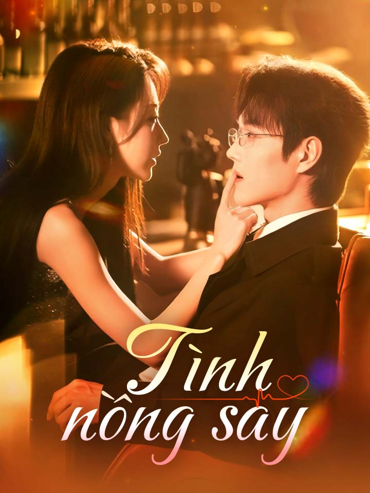 Tình nồng say