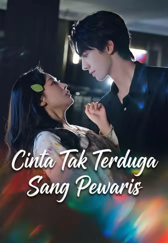 Cinta Tak Terduga Sang Pewaris