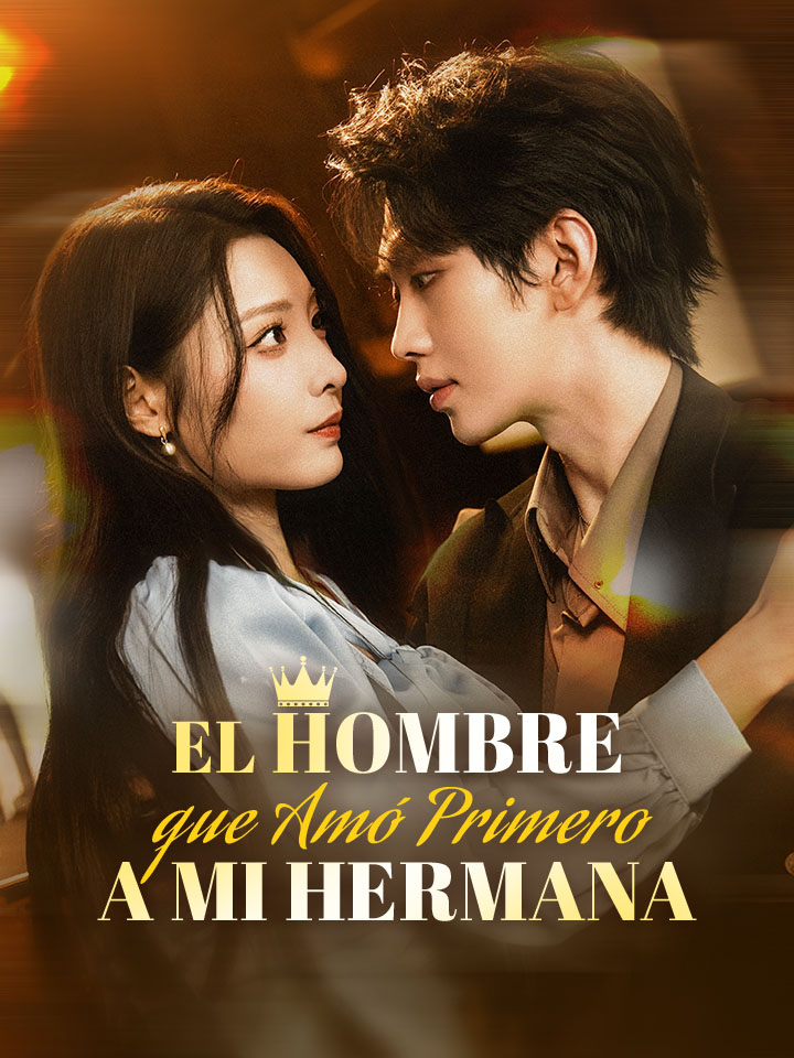 El Hombre que Amó Primero a mi Hermana