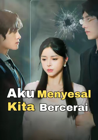 Aku Menyesal Kita Bercerai