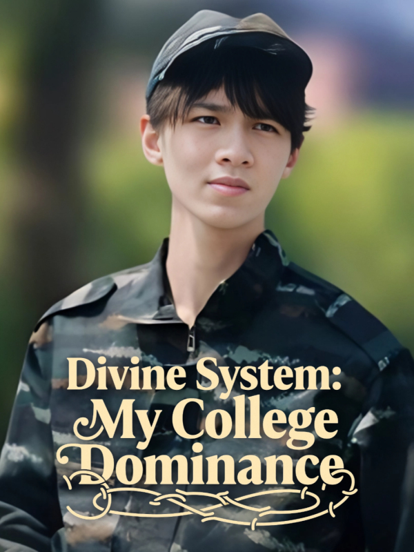 Divine System: My College Dominance