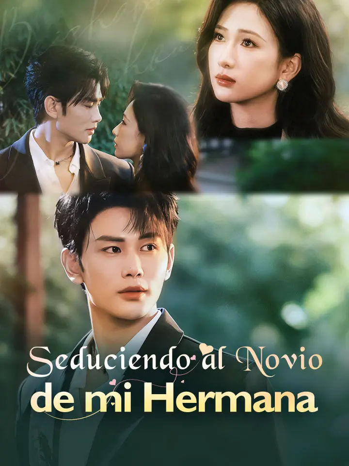 Seduciendo al Novio de mi Hermana