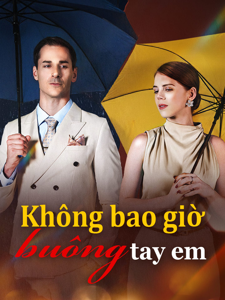 Không bao giờ buông tay em