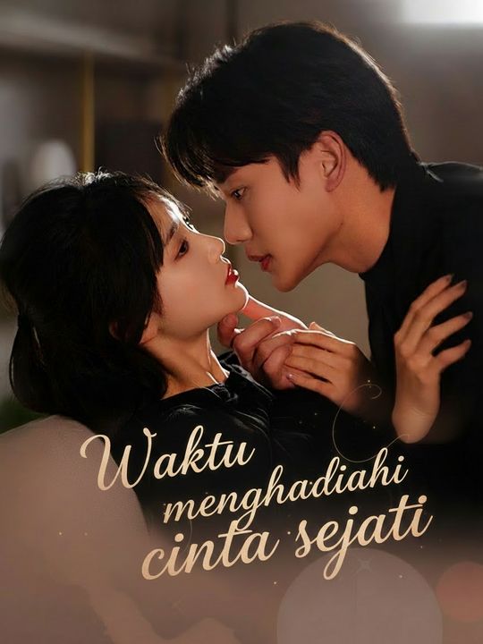 Waktu menghadiahi cinta sejati