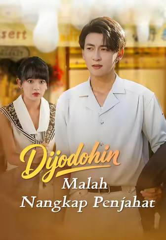 Dijodohin Malah Nangkap Penjahat
