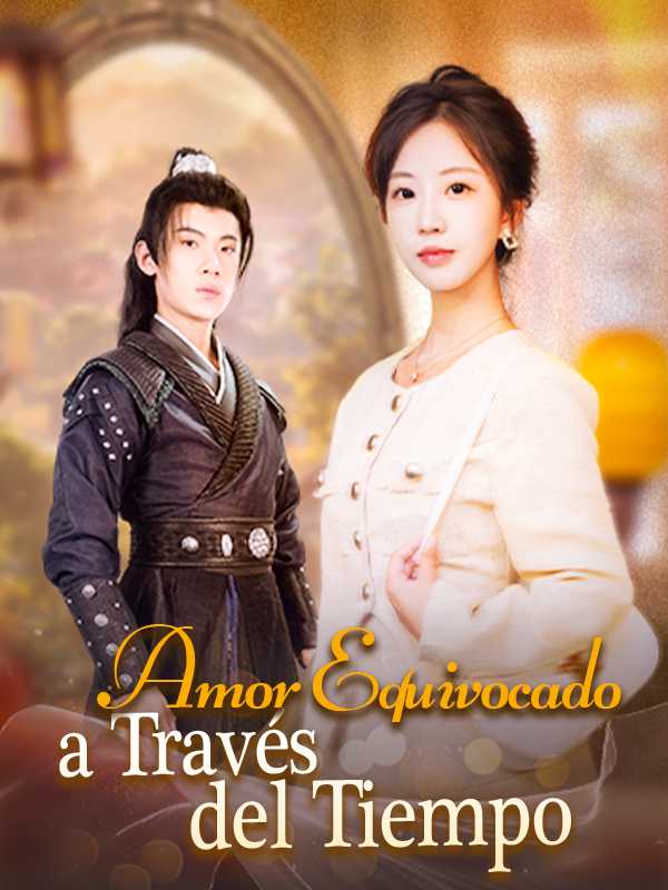 Amor Equivocado a Través del Tiempo