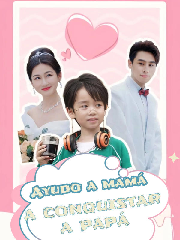 Ayudo a mamá a conquistar a papá(Versión doblada al español)