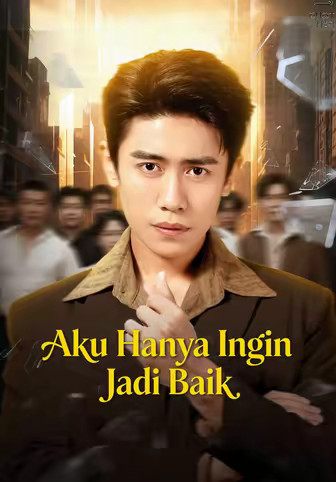 Aku Hanya Ingin Jadi Baik