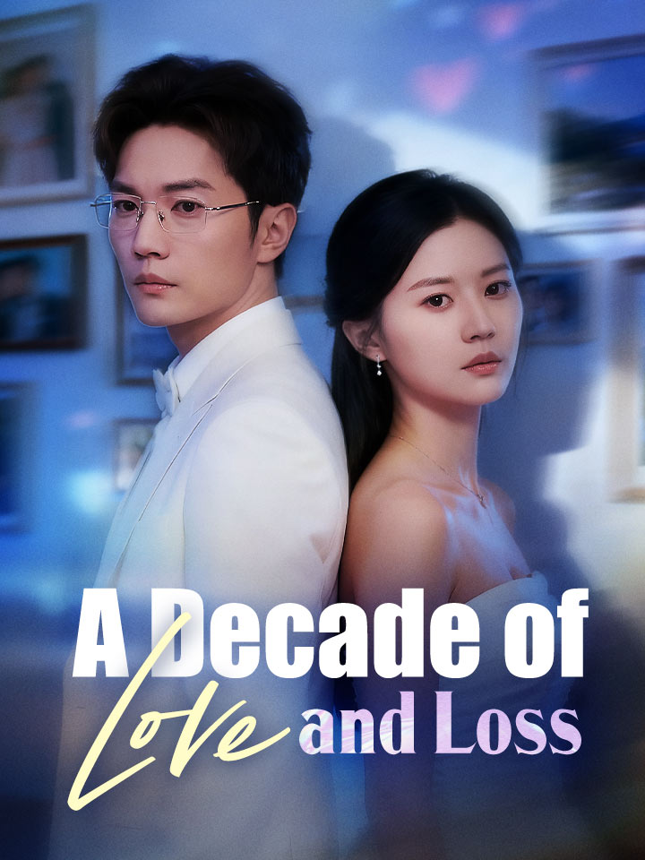 A Decade of Love and Loss