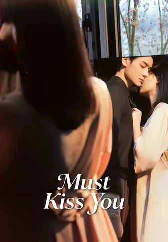 Must Kiss You