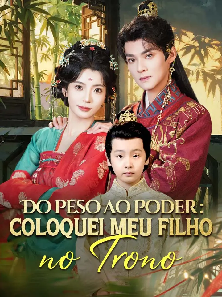 Do Peso ao Poder: Coloquei Meu Filho no Trono