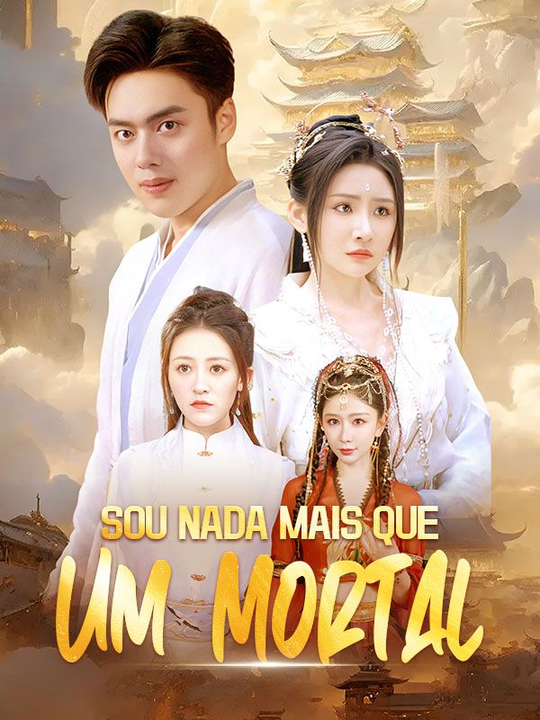 Sou Nada Mais que Um Mortal (2025)
