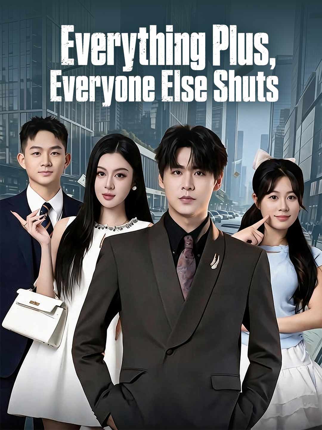 (Dubbing) Everything Plus, Everyone Else Shuts