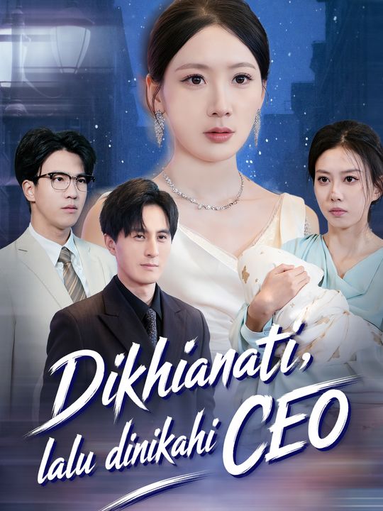 Dikhianati, lalu dinikahi CEO