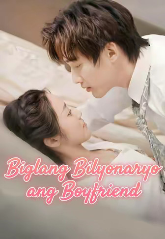 Biglang Bilyonaryo ang Boyfriend