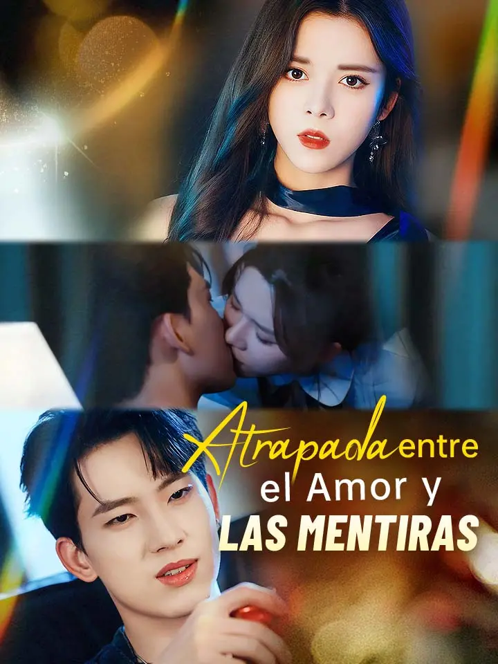 Atrapada entre el Amor y las Mentiras