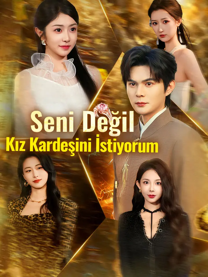 Seni Değil, Kız Kardeşini İstiyorum