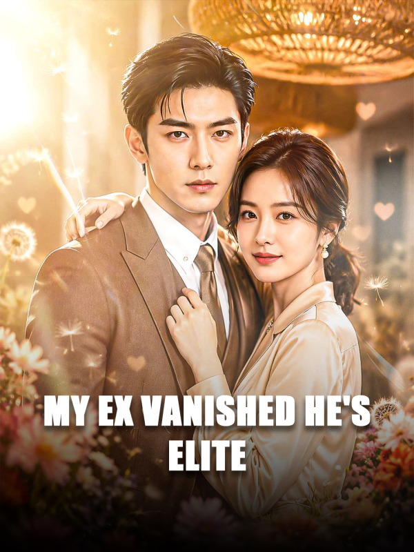 My Ex Vanished He's Elite