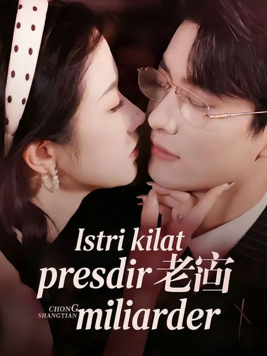 Istri kilat presdir miliarder