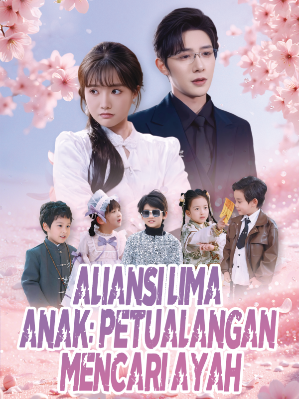 Aliansi Lima Anak: Petualangan Mencari Ayah