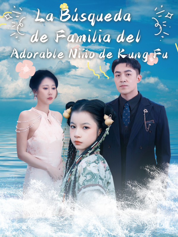 La Búsqueda de Familia del Adorable Niño de Kung Fu