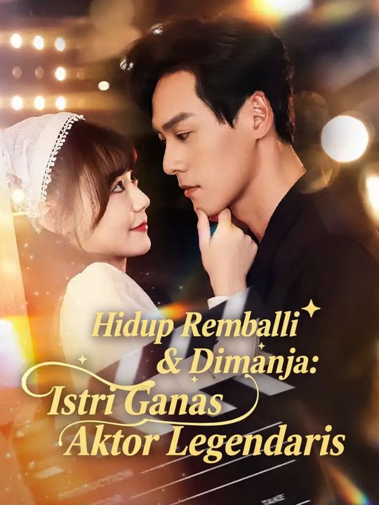 Hidup Kembali & Dimanja: Istri Ganas Aktor Legendaris