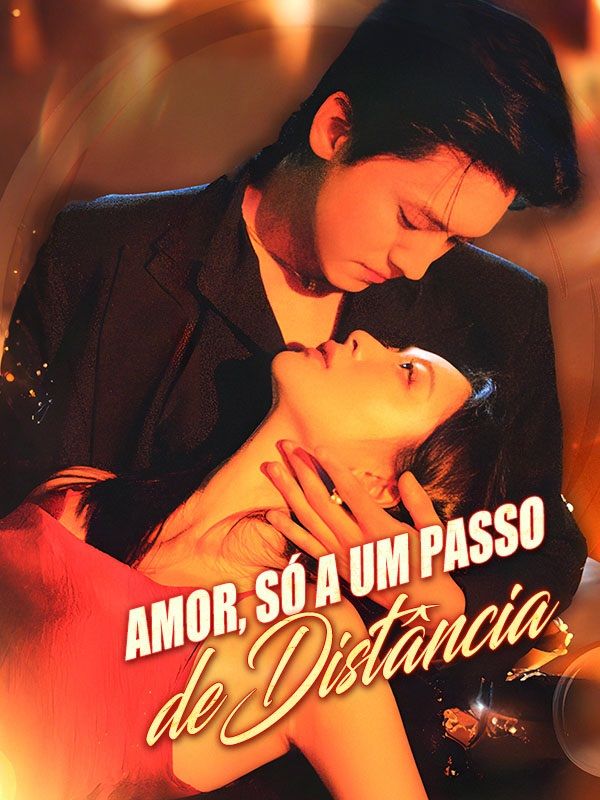 Amor, Só a um Passo de Distância