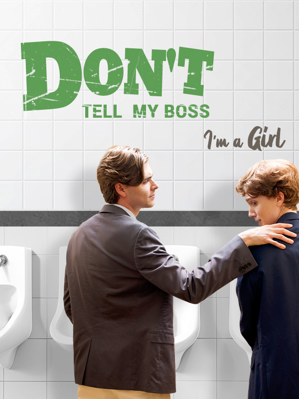 Don’t Tell My Boss I’m a Girl