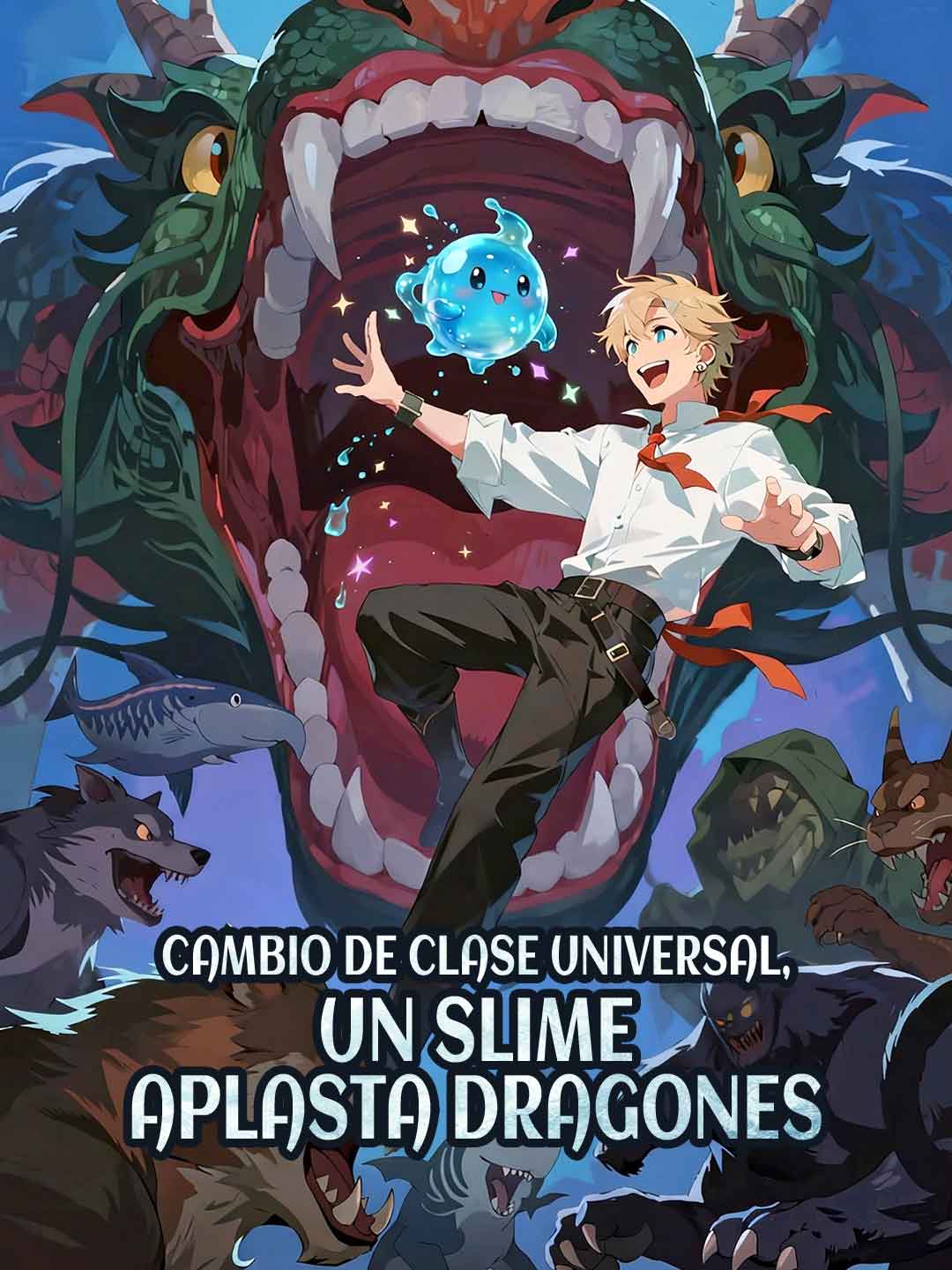 Cambio de clase universal, un slime aplasta dragones