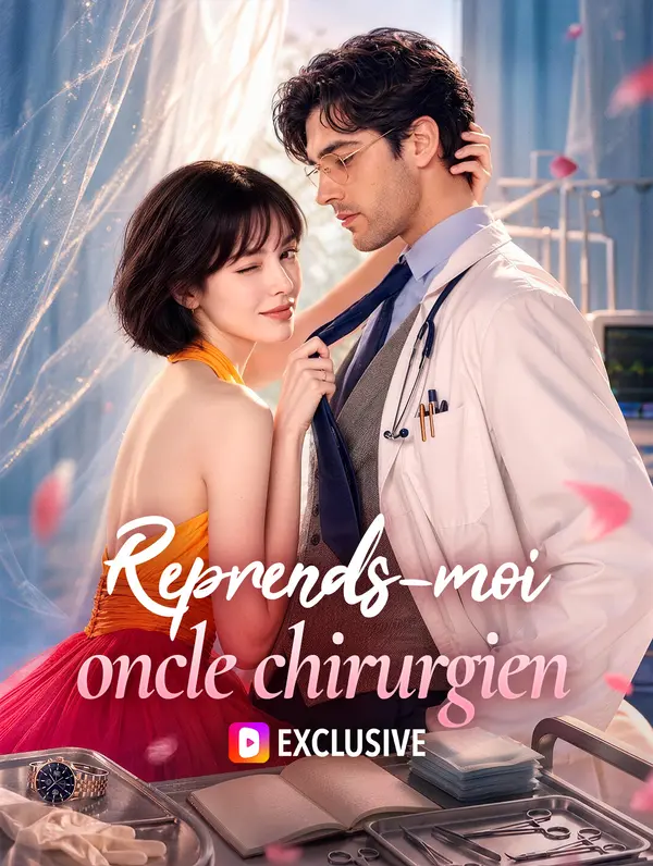 Reprends-moi, oncle chirurgien