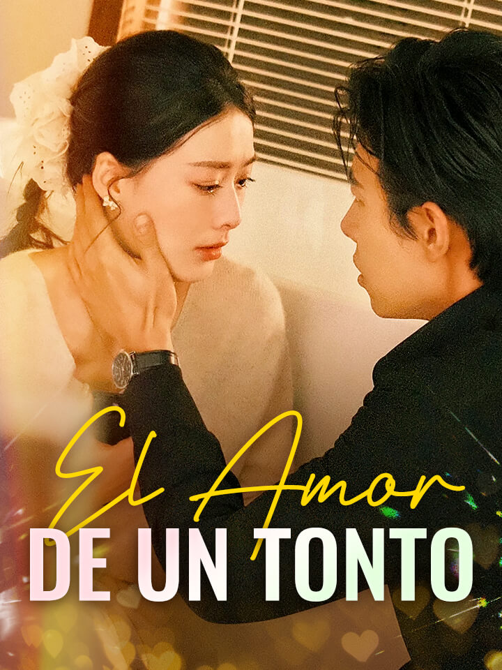 El Amor de un Tonto
