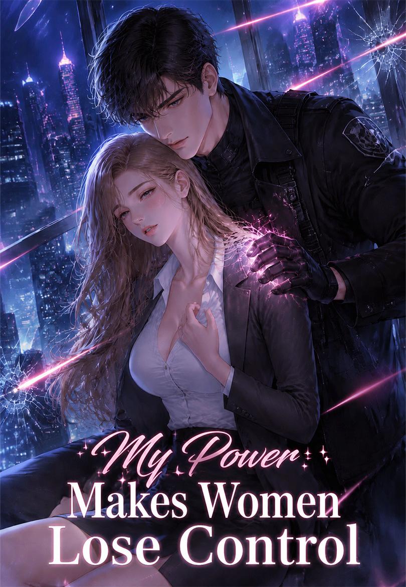 My Power Makes Women Lose Control
