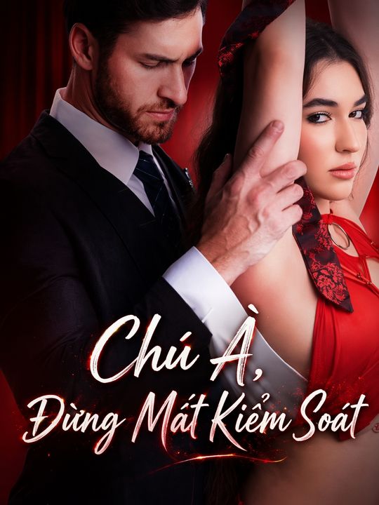 Chú À, Đừng Mất Kiểm Soát