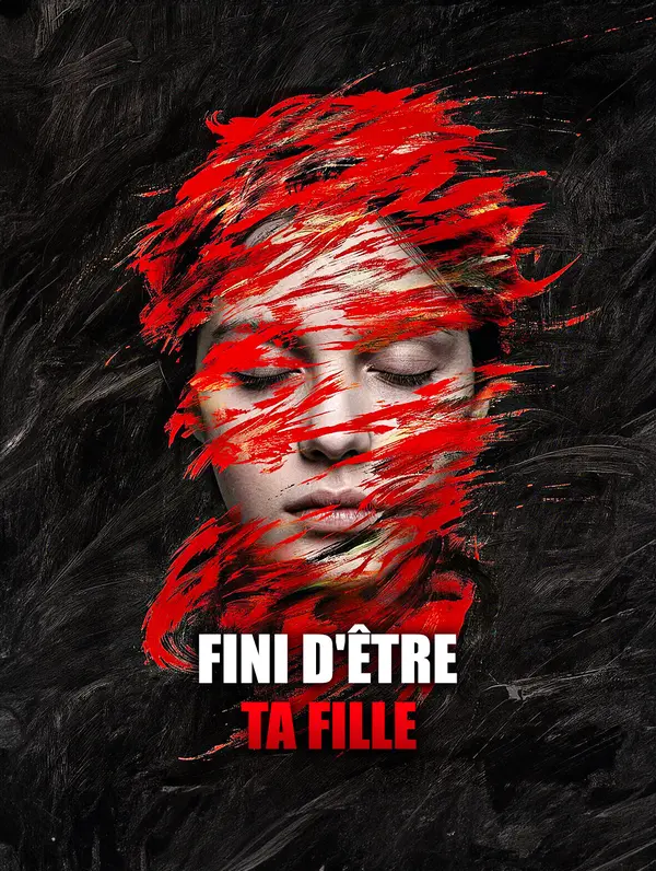 Fini d'être ta fille