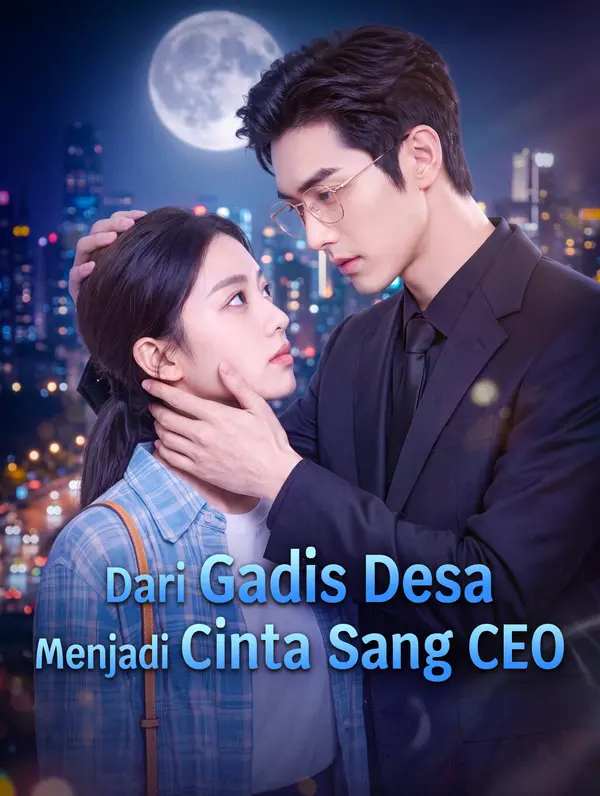 Dari Gadis Desa Menjadi Cinta Sang CEO