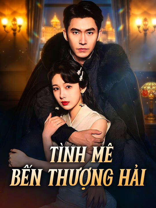 Tình Mê Bến Thượng Hải