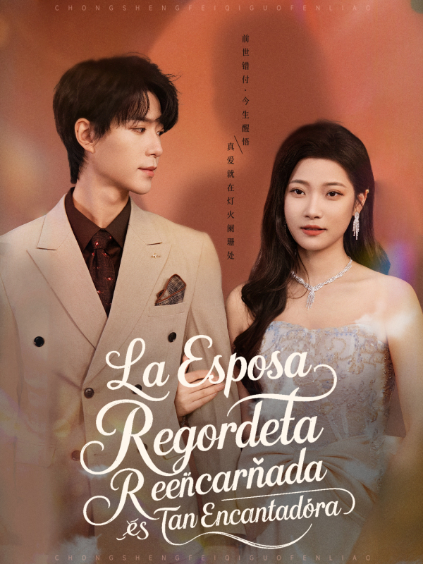 La Esposa Regordeta Reencarnada es Tan Encantadora