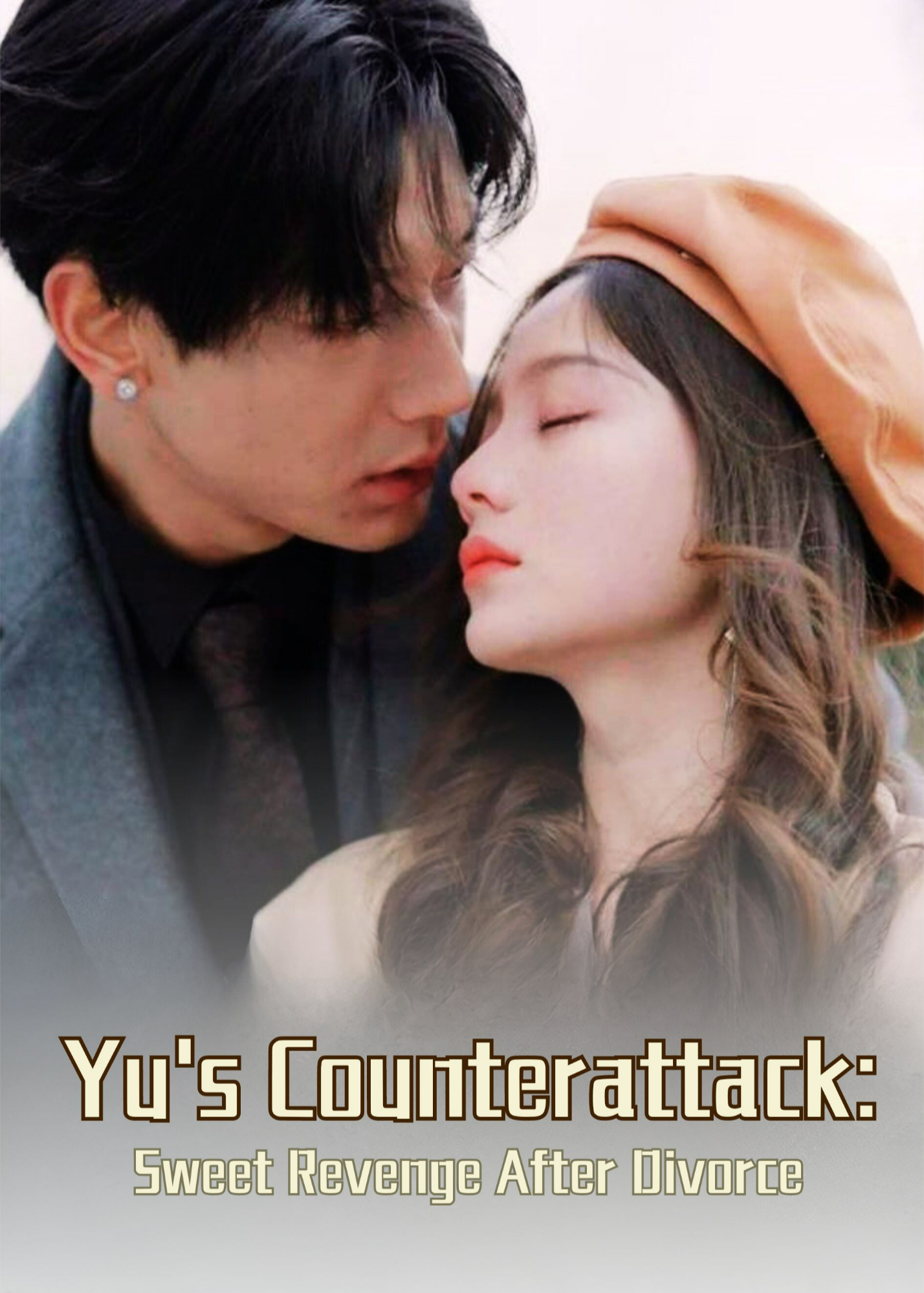 Yu's Counterattack: Sweet Revenge After Divorce (2024)