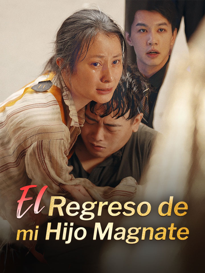 El Regreso de mi Hijo Magnate