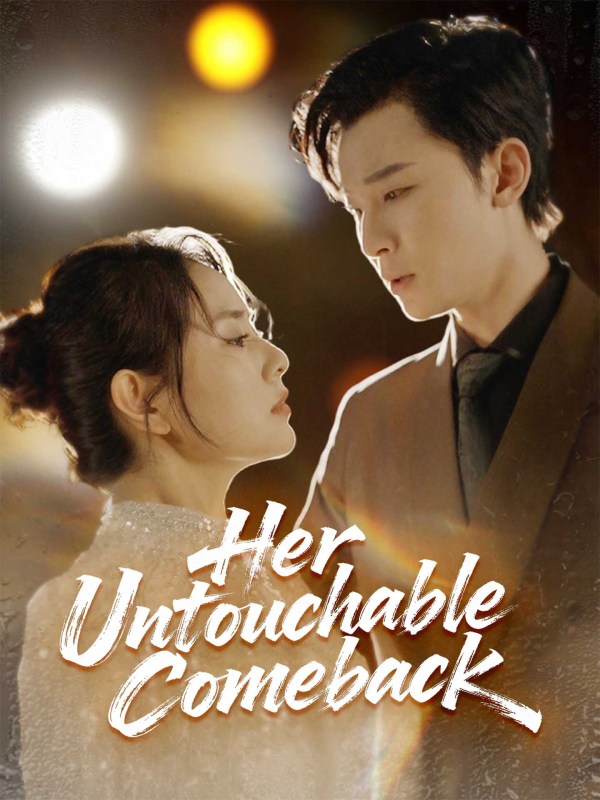 Her Untouchable Comeback