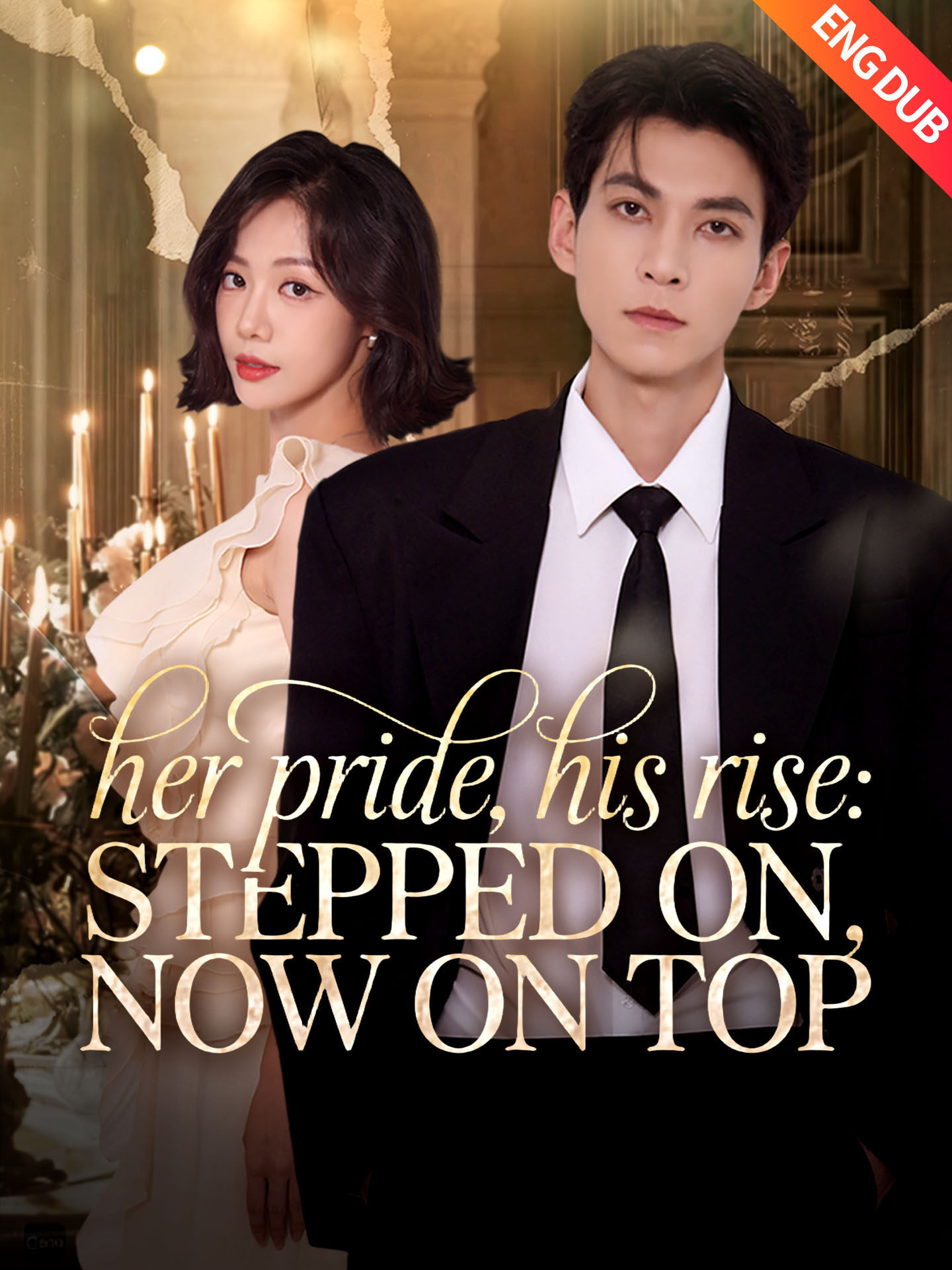 [ENG DUB] Her Pride, His Rise: Stepped On, Now on Top