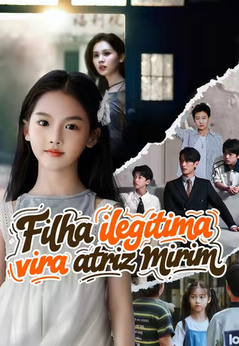 Filha ilegítima vira atriz mirim