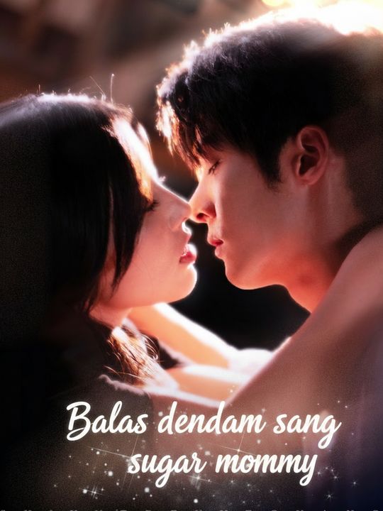 Balas dendam sang sugar mommy
